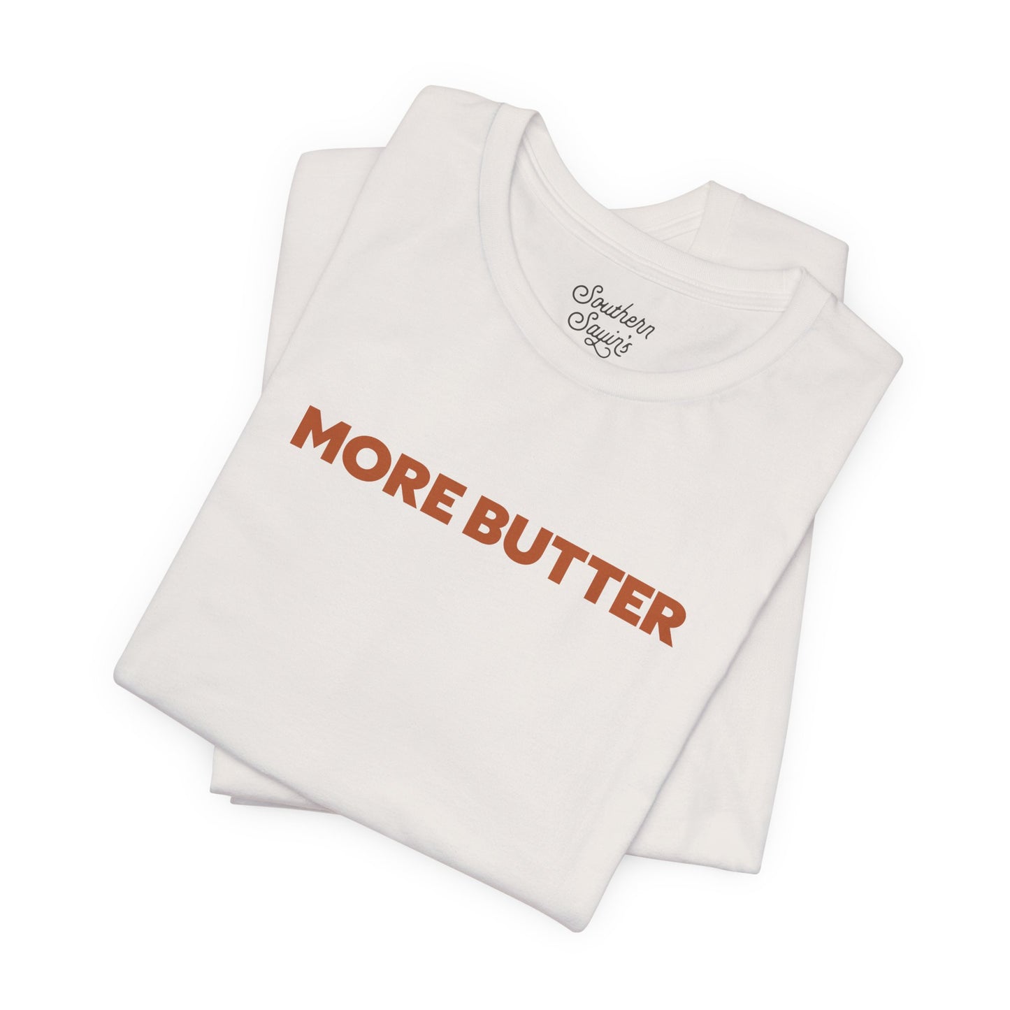 More Butter Tee